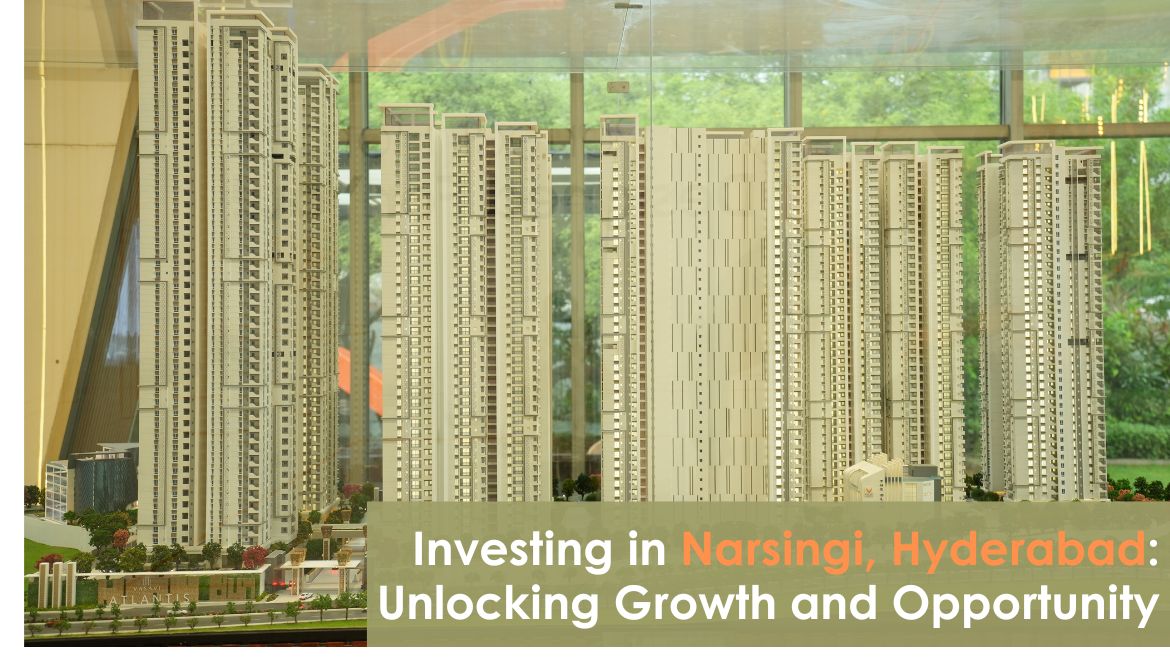 Investing in Narsingi, Hyderabad